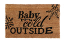 Baby It's Cold Outside Doormat 40x60cm