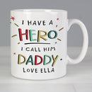 Personalised I Have A Hero Mug