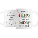 Personalised I Have A Hero Mug