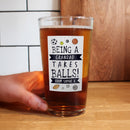Personalised It Takes Balls Printed Beer Glass