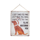 La Hacienda Wall Art - I'll Be Watching You Dog Humour Sign