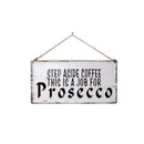 La Hacienda Wall Art - Step Aside Coffee Metal Sign